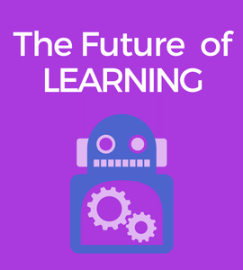 The Future of Learning