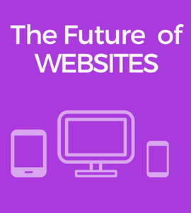 The Future of Websites